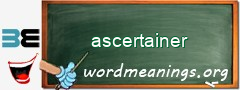 WordMeaning blackboard for ascertainer